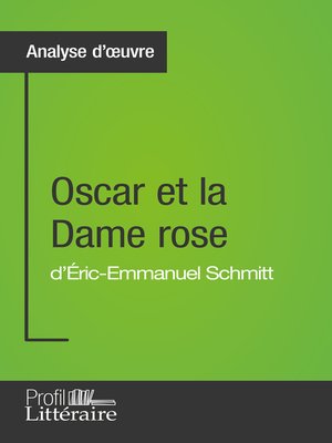 cover image of Oscar et la Dame rose d'Éric-Emmanuel Schmitt (Analyse approfondie)